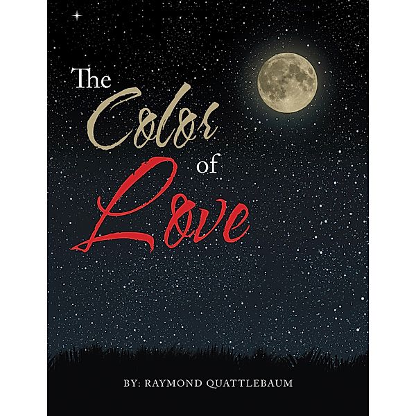 The Color of Love, Raymond Quattlebaum