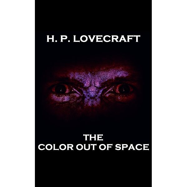 The Color Out of Space, H. P. Lovecraft
