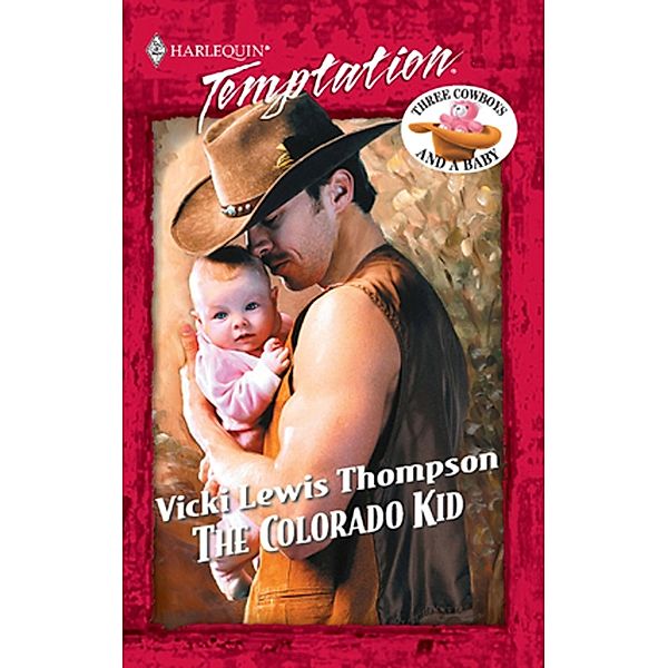 The Colorado Kid (Mills & Boon Temptation) / Mills & Boon Temptation, Vicki Lewis Thompson