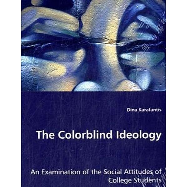 The Colorblind Ideology, Dina Karafantis