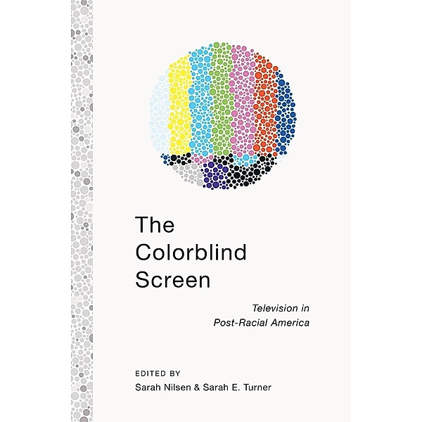 The Colorblind Screen, Sarah E. Turner