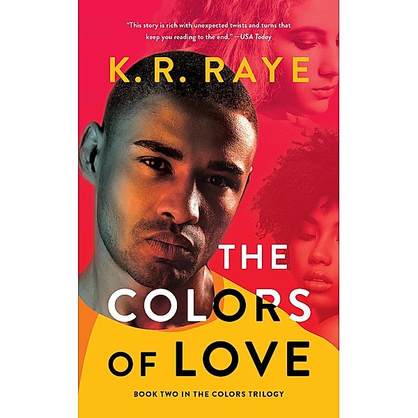 The Colors of Love (The Colors Trilogy, #2) / The Colors Trilogy, K. R. Raye