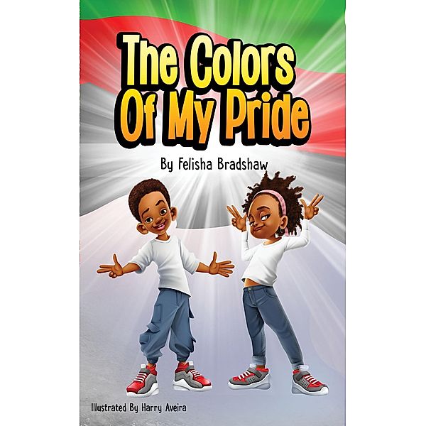The Colors of My Pride (Tru and Kulture Roots Presents, #1) / Tru and Kulture Roots Presents, Felisha Bradshaw