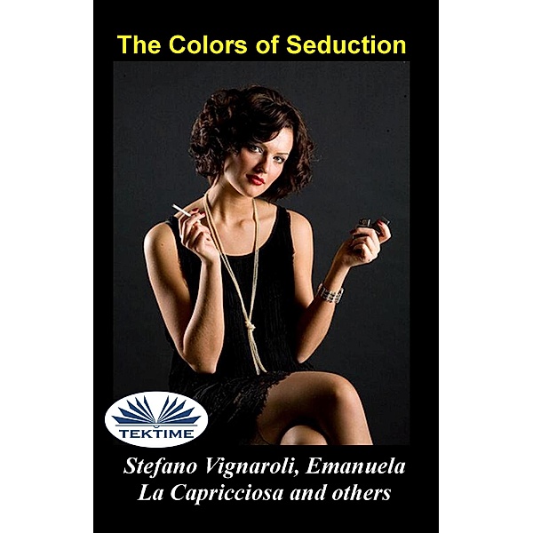 The Colors Of Seduction, Stefano Vignaroli, Emanuela La Capricciosa