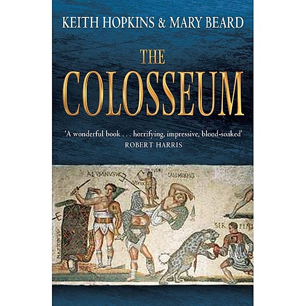 The Colosseum, Keith Hopkins, Mary Beard