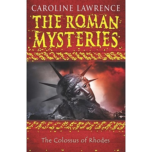 The Colossus of Rhodes / The Roman Mysteries Bd.9, Caroline Lawrence