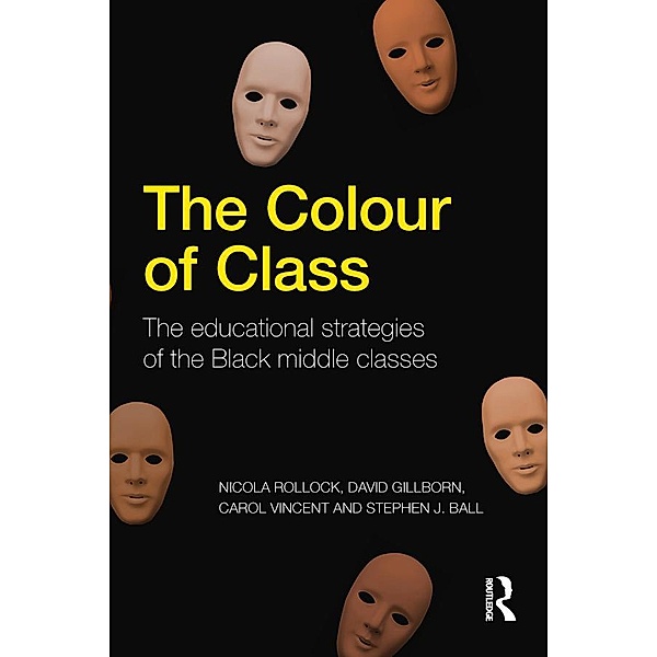 The Colour of Class, Nicola Rollock, David Gillborn, Carol Vincent, Stephen J. Ball