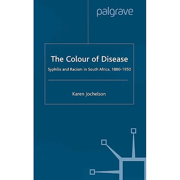 The Colour of Disease / St Antony's Series, K. Jochelson