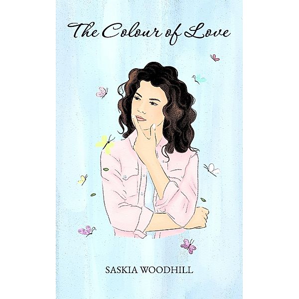 The Colour of Love, Saskia Woodhill