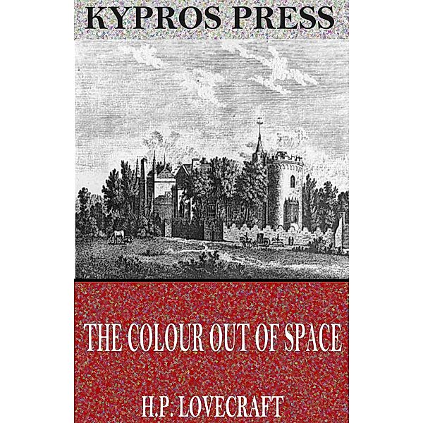 The Colour Out of Space, H. P. Lovecraft