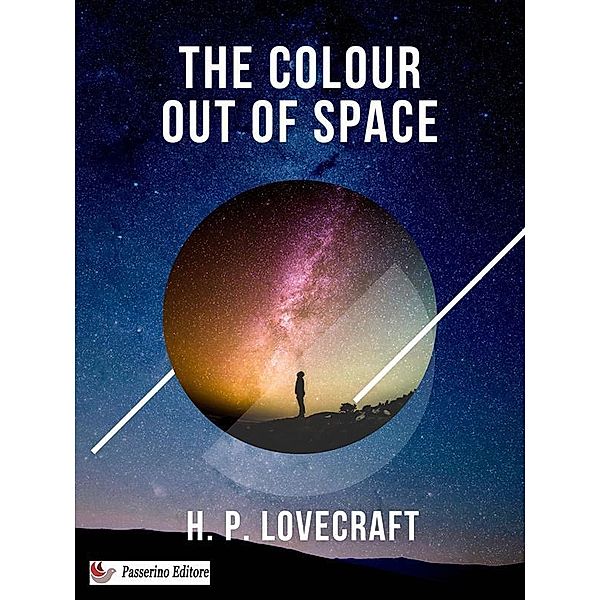 The Colour Out of Space, H. P. Lovecraft