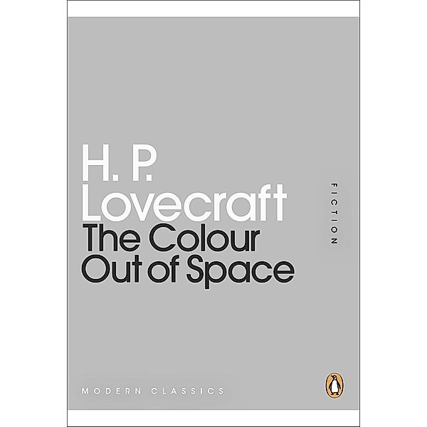 The Colour Out of Space / Penguin Modern Classics, H. P. Lovecraft