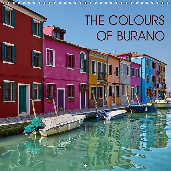 The Colours of Burano (Wall Calendar 2021 300 × 300 mm Square), Lumi Toma