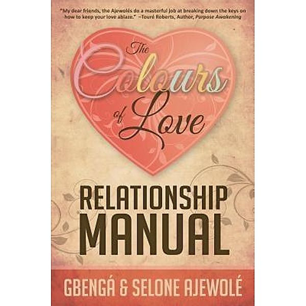 The Colours of Love Relationship Manual, Selone Ajewole, Gbenga Ajewole