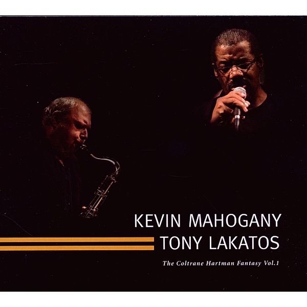 The Coltrane/Hartman Fantasy Vol.1, Kevin Mahogany, Tony Lakatos