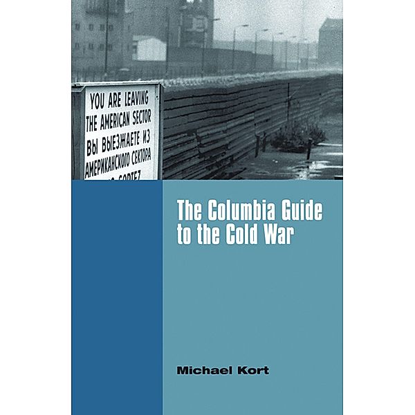 The Columbia Guide to the Cold War, Michael Kort