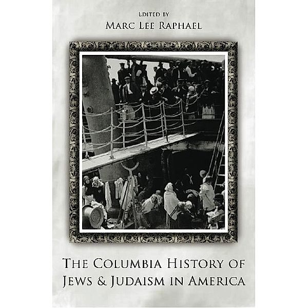 The Columbia History of Jews and Judaism in America