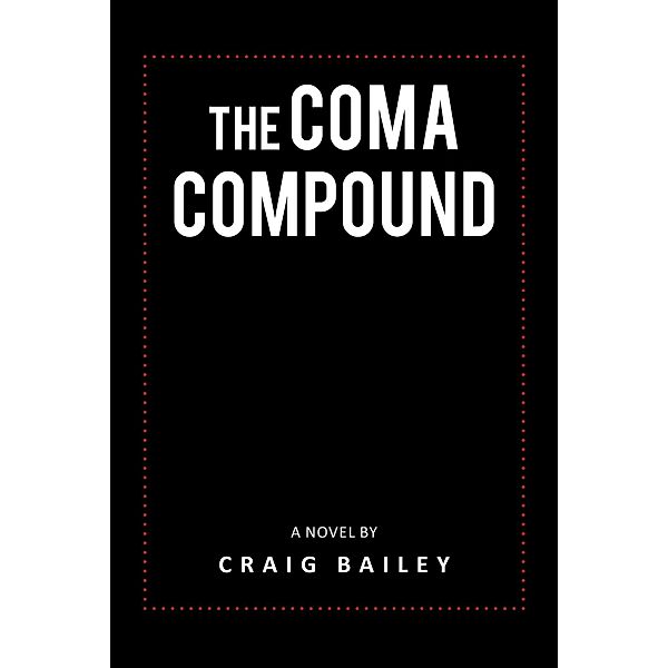 The Coma Compound, Craig Bailey