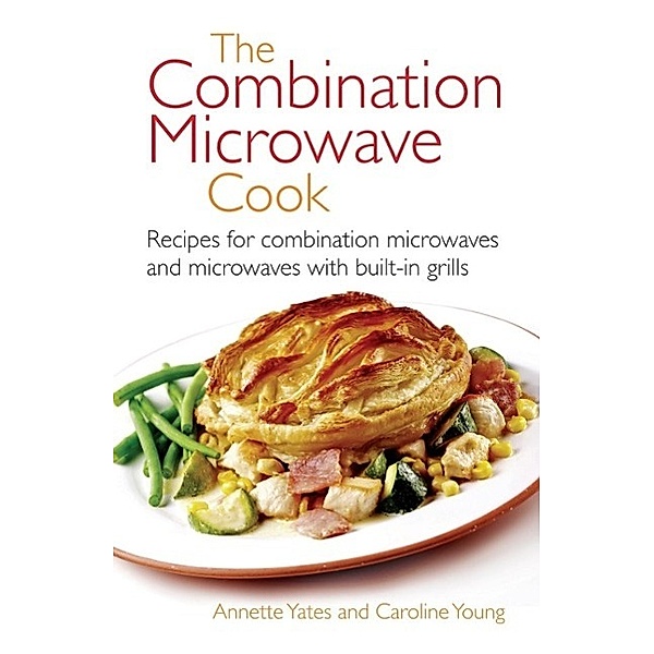The Combination Microwave Cook, Annette Yates