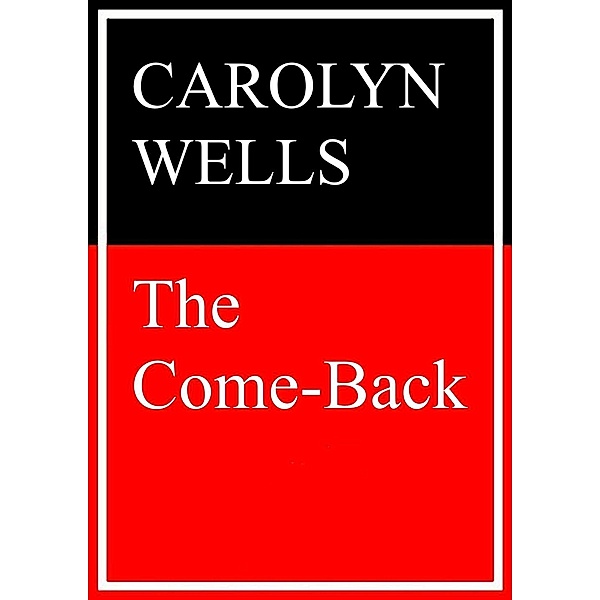 The Come Back, Carolyn Wells
