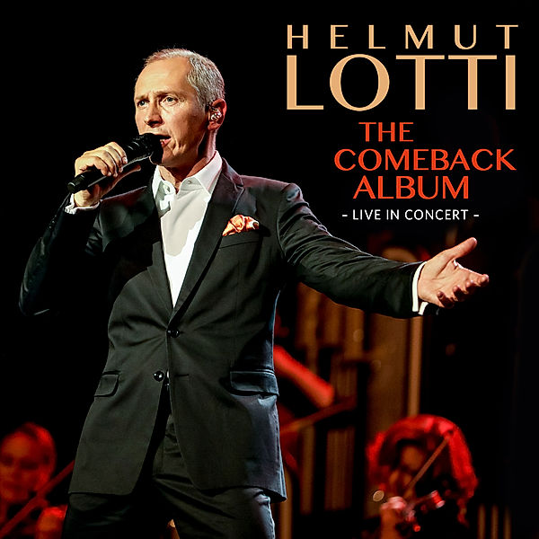 The Comeback Album - Live in Concert, Helmut Lotti