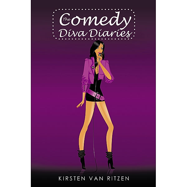 The Comedy Diva Diaries, Kirsten Van Ritzen