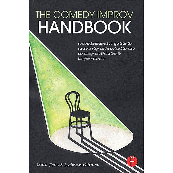The Comedy Improv Handbook, Matt Fotis, Siobhan O'Hara