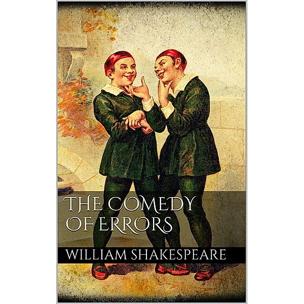 The Comedy of Errors, William Shakespeare