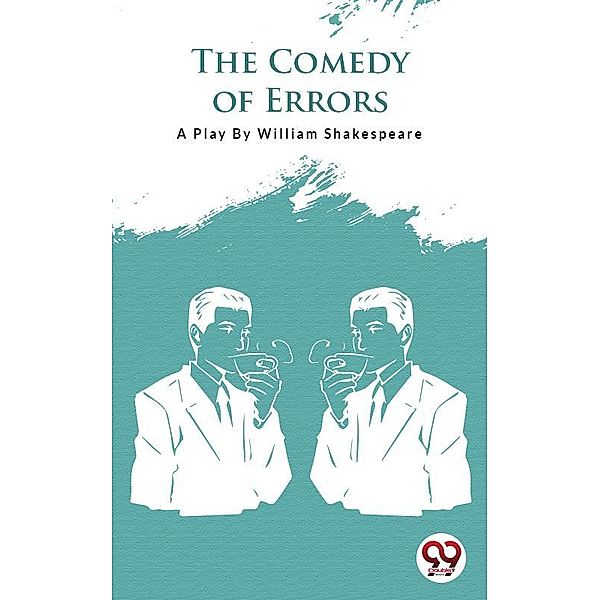 The Comedy Of Errors, William Shakespeare