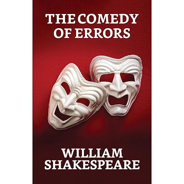 The Comedy Of Errors / True Sign Publishing House, William Shakespeare