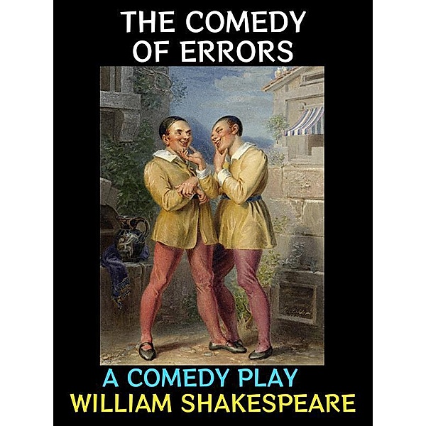 The Comedy of Errors / William Shakespeare Collection Bd.5, William Shakespeare