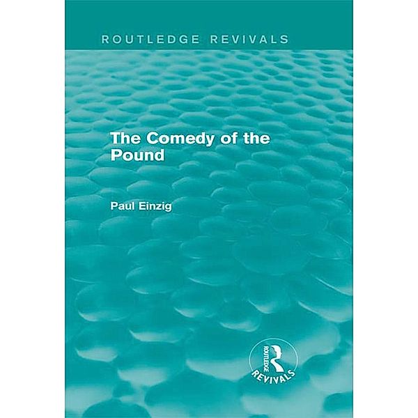 The Comedy of the Pound (Rev), Paul Einzig