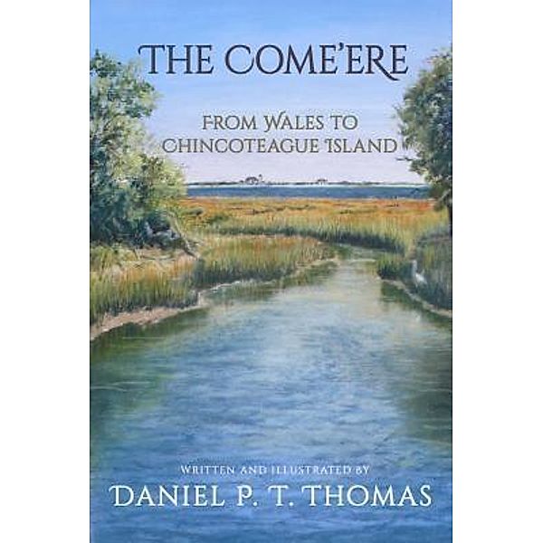 The Come'ere, Daniel P. T. Thomas