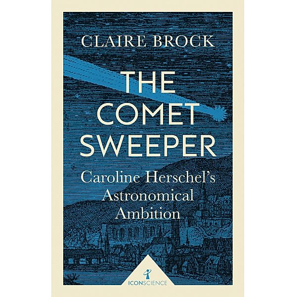 The Comet Sweeper (Icon Science) / Icon Science, Claire Brock