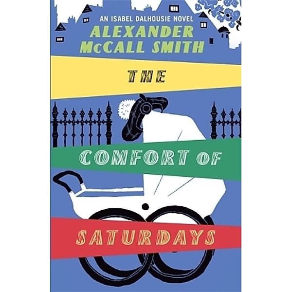 The Comfort of Saturdays, Alexander McCall Smith