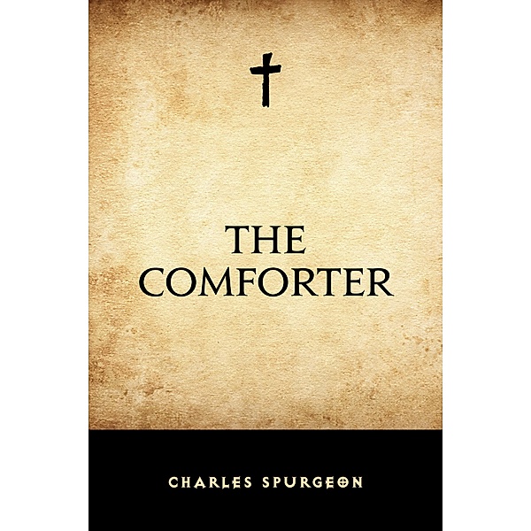 The Comforter, Charles Spurgeon