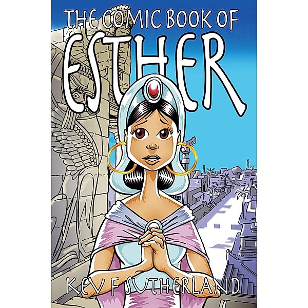 The Comic Book Of Esther, Kev F Sutherland