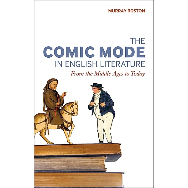The Comic Mode in English Literature, Murray Roston