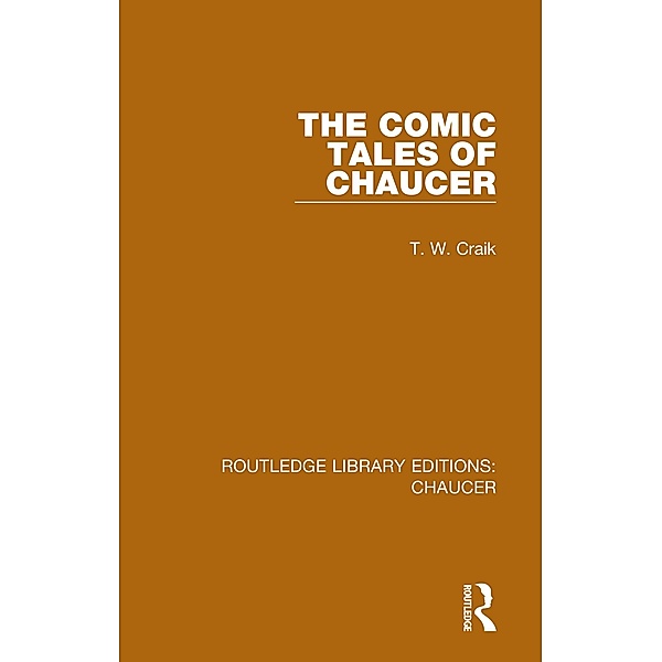 The Comic Tales of Chaucer, T. W. Craik