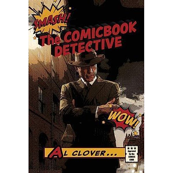The Comicbook Detective, Al Clover