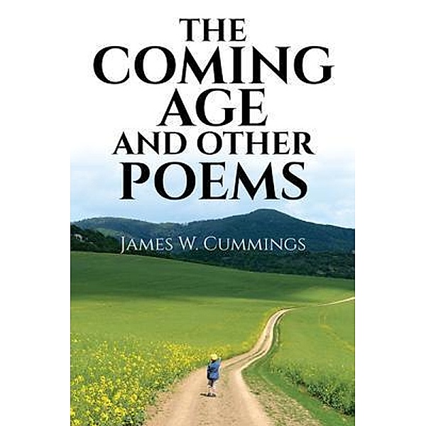 The Coming Age and Other Poems / Author Reputation Press, LLC, James Cummings