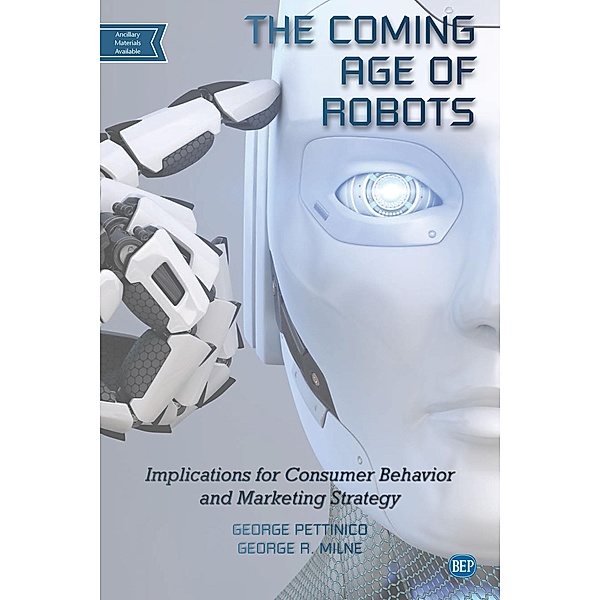 The Coming Age of Robots / ISSN, George Pettinico, George R. Milne