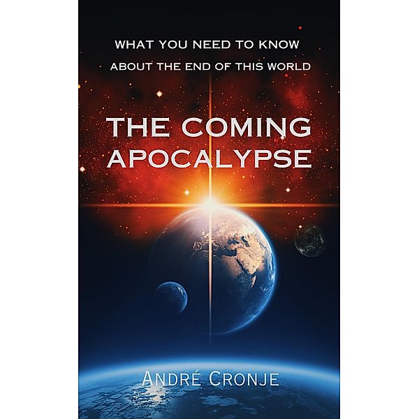 The Coming Apocalypse, André Cronje
