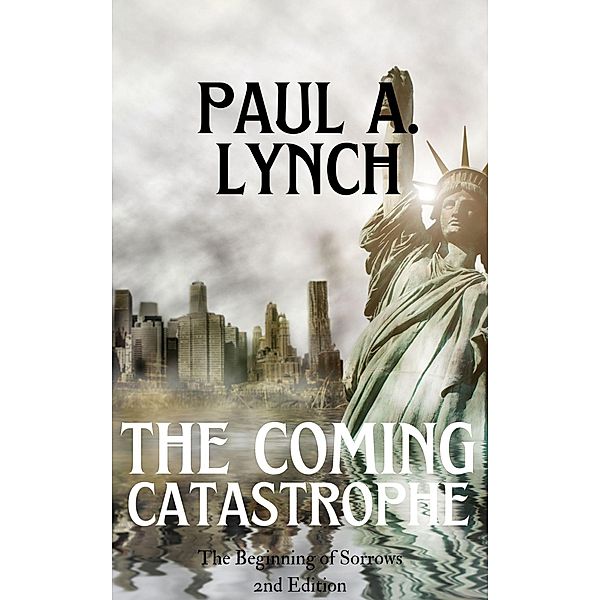 The Coming Catastrophe / The Coming Catastrophe, Paul A. Lynch