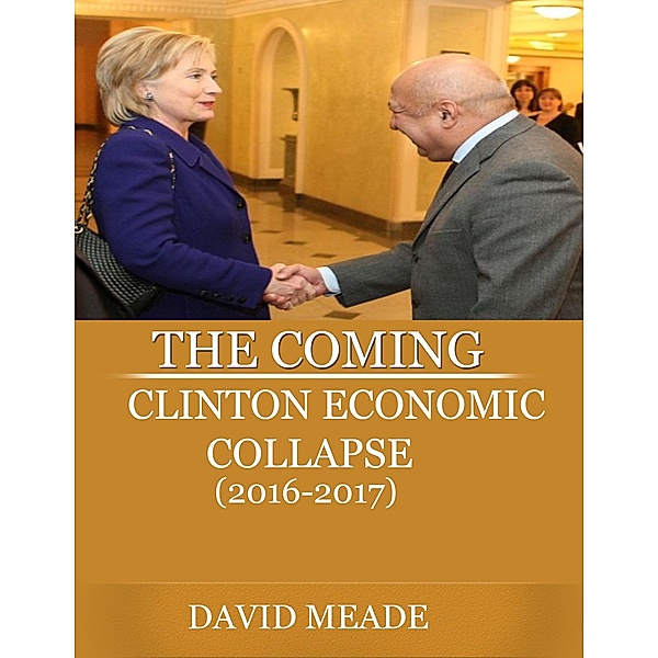 The Coming Clinton Economic Collapse / eBookIt.com, David Meade