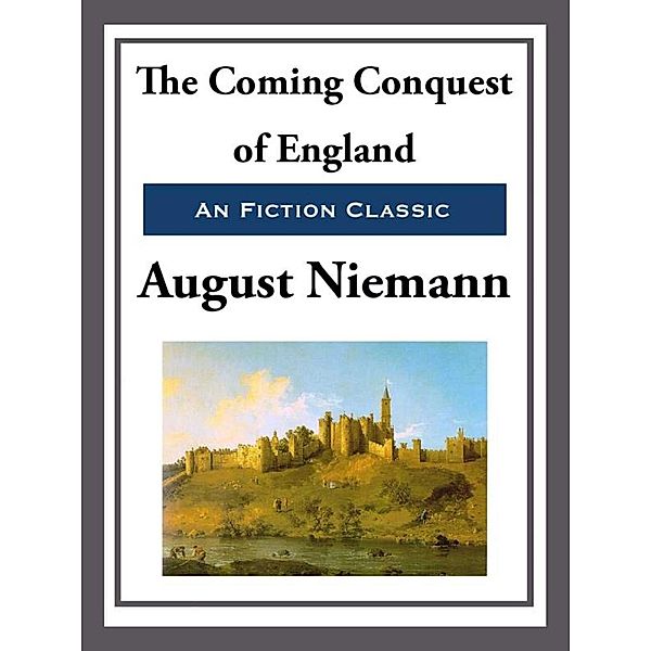 The Coming Conquest of England, August Niemann