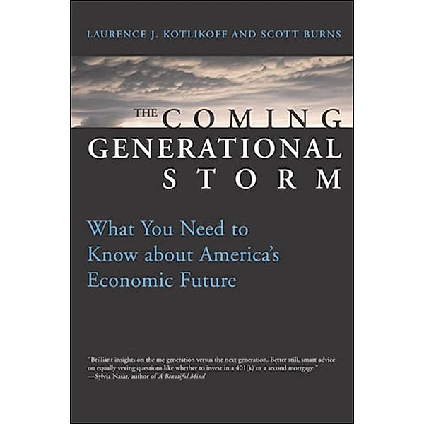 The Coming Generational Storm, Laurence J. Kotlikoff, Scott Burns
