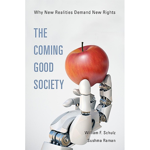 The Coming Good Society, William F. Schulz, Sushma Ramen