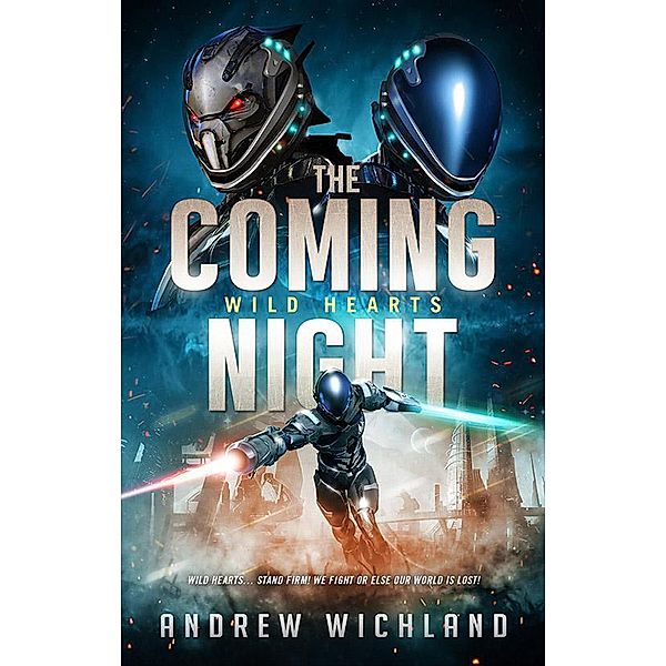 The Coming Night (Wild Hearts, #1) / Wild Hearts, Andrew Wichland