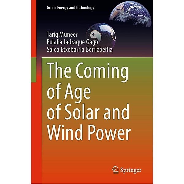 The Coming of Age of Solar and Wind Power / Green Energy and Technology, Tariq Muneer, Eulalia Jadraque Gago, Saioa Etxebarria Berrizbeitia